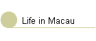 Life in Macau